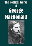 The Poetical Works of George MacDonald, Volume I