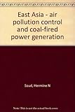 East Asia _ air pollution control and coal-fired power generation