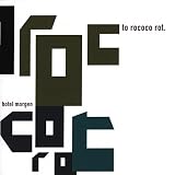 Review To Rococo Rot  / Hotel Morgen