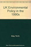 UK environmental policy in the 1990s