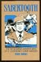 Sabertooth: The Rip Roaring Adventures of a Legendary Game Warden