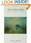 Love's Knowledge: Essays on Philosophy and Literature