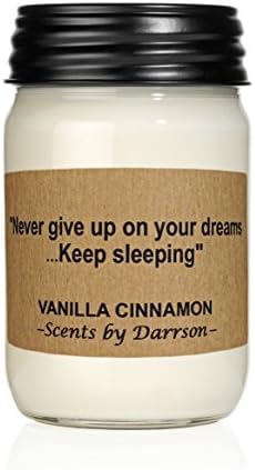 "Never give up on your dreams...keep sleeping" - VANILLA CINNAMON - Original Mason Jar Soy Candle - 50+ Hours of Fragrance - Made in USA From All Natural Products