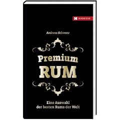 Premium Rum: Eine Auswahl der besten Rums der Welt