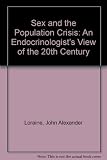 Sex and the population crisis : an endocrinologist's view of the 20th century