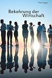 Bekehrung der Wirtschaft (German Edition)
