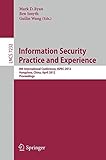 Information security practice and experience : 8th international conference, ISPEC 2012, Hangzhou, China, April 9-12 2012 : proceedings