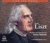 The Life and Works of Franz Liszt