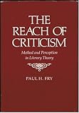 The reach of criticism : method and perception in literary theory