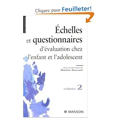 Questionnaires et �chelles d'�valuation de l'enfant et de l'adolescent : Tome 2