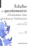 Questionnaires et �chelles d'�valuation de l'enfant et de l'adolescent : Tome 2
