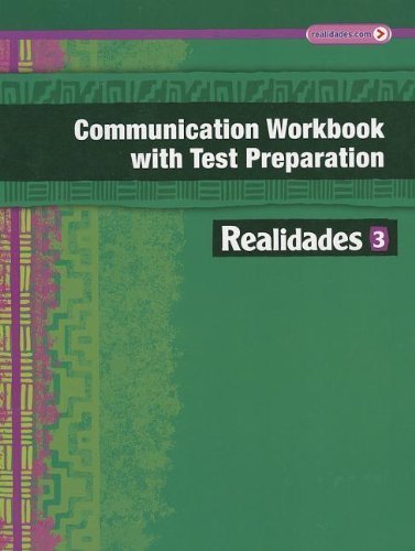 REALIDADES 2014 COMMUNICATION WORKBOOK WITH TEST PREPARATION LEVEL 3 by PRENTICE HALL (2012) Paperback