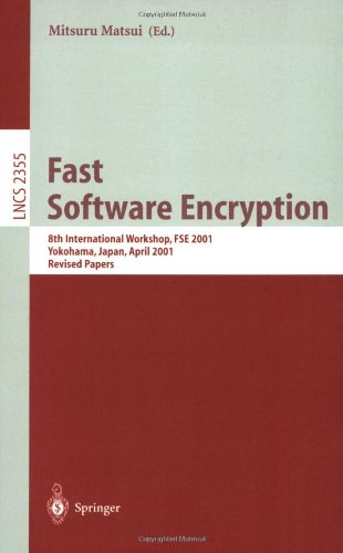 Fast Software Encryption: 8th International Workshop, FSE 2001 Yokohama, Japan, April 2-4, 2001, Revised Papers (Lecture Notes in Computer Science)