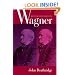 Wagner Beyond Good and Evil
