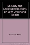 Security and society : reflections on law, order and politics