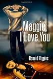 Maggie, I Love You