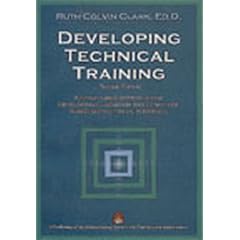 Development Technical Training: A Structured Approach for Developing Classroom and Computer-based Instructional Materials , 2nd Edition