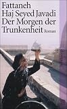 Der Morgen der Trunkenheit: Roman (suhrkamp taschenbuch) - Fattaneh Haj Seyed Javadi