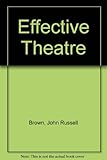 Effective theatre : a study with documentation