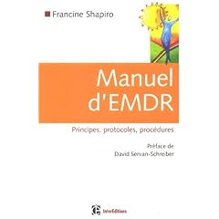Manuel d'EMDR : Principes, protocoles, proc�dures