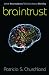 Braintrust: What Neuroscience Tells Us about Morality