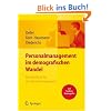 Personalmanagement im demografischen Wandel. Ein Handbuch f�r den Ver�nderungsprozess mit Toolbox Demografiemanagement und Altersstrukturanalyse
