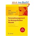 Personalmanagement im demografischen Wandel. Ein Handbuch f�r den Ver�nderungsprozess mit Toolbox Demografiemanagement und Altersstrukturanalyse