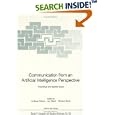Communication from an Artificial Intelligence Perspective:... by  Andrew Ortony, Jon Slack, and Oliviero Stock