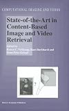 State-of-the-Art in Content-Based Image and Video Retrieval (Computational Imaging and Vision)