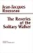 The Reveries of the Solitary Walker