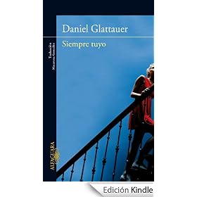 Siempre tuyo (Alfaguara Literaturas)