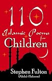 110 Islamic Poems for Children
