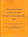 Tombes et espaces fun�raires de la fin de l'�ge du Fer et du d�but de l'�poque romaine � N�mes (Gard)
