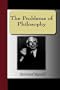 The Problems of Philosophy
