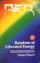 Rainbow of Liberated Energy: Working With Emotions Through the Colour and Element Symbolism of Tibetan Tantra (The Tibetan Mystic Path)