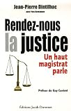 Rendez-nous la justice : Un haut magistrat parle