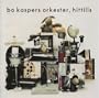 Bo Kaspers Orkester - Greatest Hits