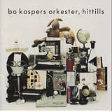 Bo Kaspers Orkester - Greatest Hits
