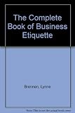 The complete book of business etiquette