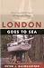 London Goes to Sea: Restoring and Sailing an Old Boat on a Budget