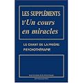 Les suppl�ments d'Un cours en miracles - Le chant de la pri�re, Psychoth�rapie