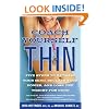 Coach Yourself Thin: Five Steps to Retrain Your Mind, Reclaim Your Power, and Lose the Weight for Good