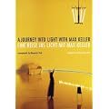 Eine Reise ins Licht mit Max Keller