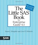 The Little SAS Book for Enterprise Guide 4.1