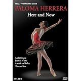 Paloma Herrera: Here & Now - Abt Prima Ballerina [DVD] [Import]