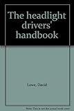 The headlight drivers' handbook