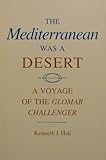 The Mediterranean was a desert : a voyage of the Glomar Challenger
