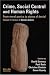 Crime, Social Control and Human Rights: From Moral Panics to States of Denial, Essays in Honour of Stanley Cohen by  ISBN 1843924048