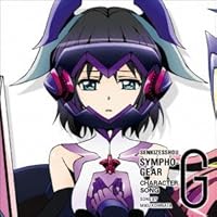 戦姫絶唱シンフォギアG キャラクターソング8