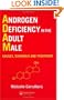 Androgen Deficiency in The Adult Male: Causes, Diagnosis and Treatment